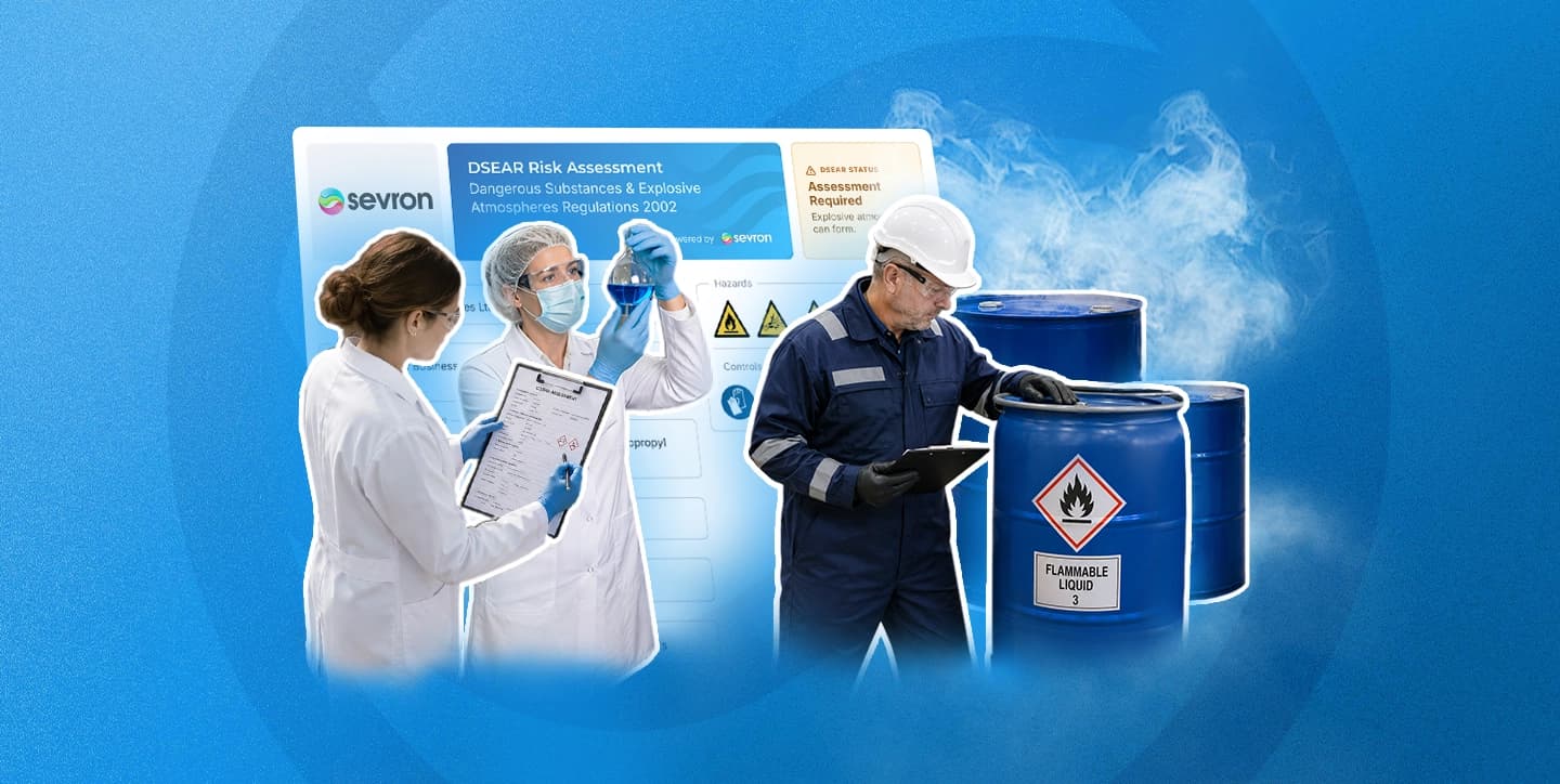 Laboratory technicians handling chemicals beside a Sevron DSEAR risk assessment, with an industrial worker inspecting flammable liquid barrels.